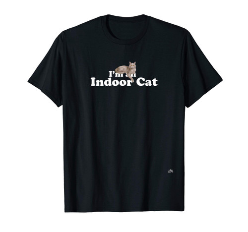 I'm an Indoor Cat Funny Anti Social T-Shirt I'm an Indoor Cat Funny Anti Social T-Shirt