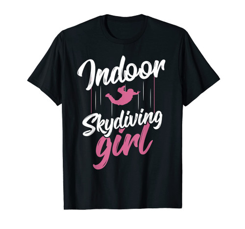 Indoor Skydiving Skydiver Sky Diving - Indoor Skydiving T-Shirt
