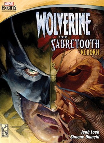 Marvel Knights: Wolverine Versus Sabretooth - Reborn