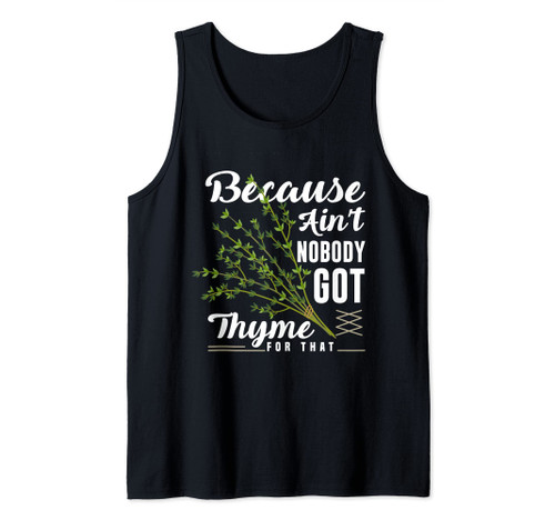 Indoor Houseplants Greenhouse Gardening Funny Thyme Pun Tank Top