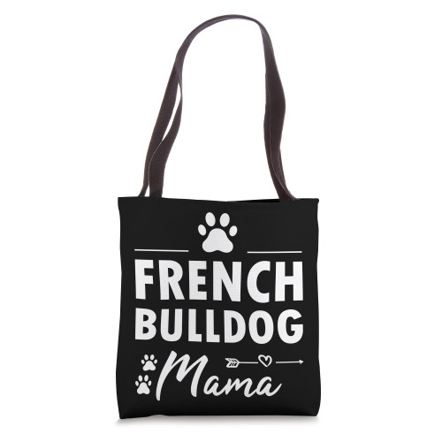 Dog French Bulldog Mama Tote Bag Dog French Bulldog Mama Tote Bag