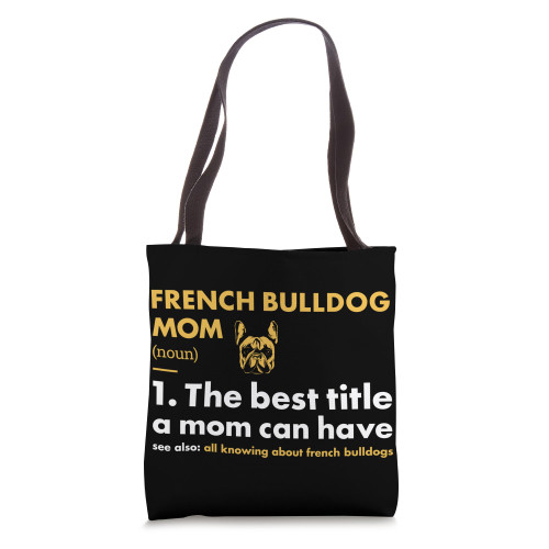 Dog French Bulldog Mom Definition Tote Bag Dog French Bulldog Mom Definition Tote Bag