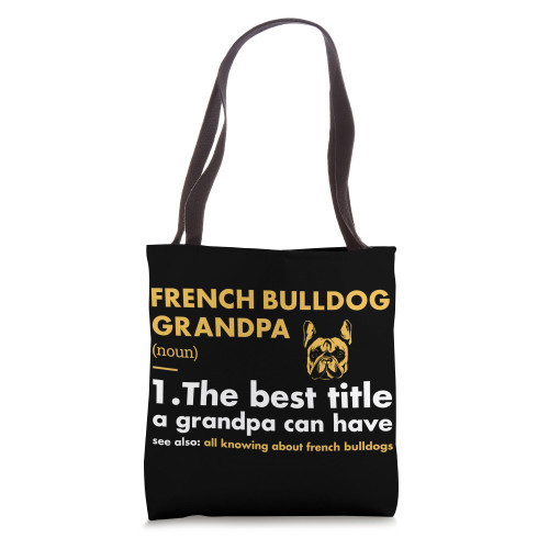 Dog French Bulldog Grandpa Definition Tote Bag Dog French Bulldog Grandpa Definition Tote Bag