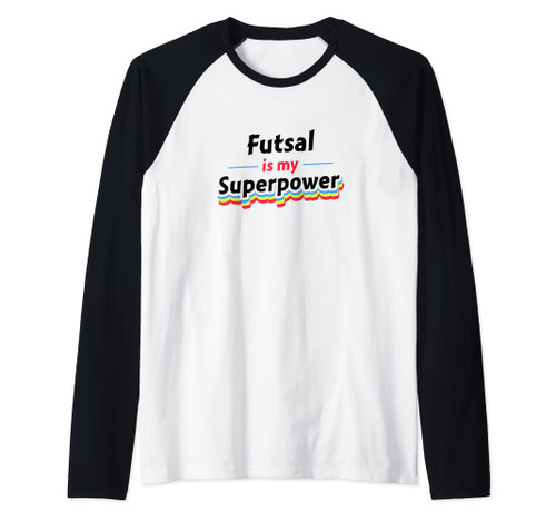 Futsal Is My Superpower Football Player Indoor Soccer Futsal Raglan Baseball Tee