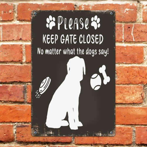Keep Gate Closed No Matter What The Dogs Say 8x12in Metal Tin Sign Country Entryway Backyard Office Room Decor for Men Aluminum Metal Sign Security Visitors Dog Sayings Tin Signs for Bedroom
