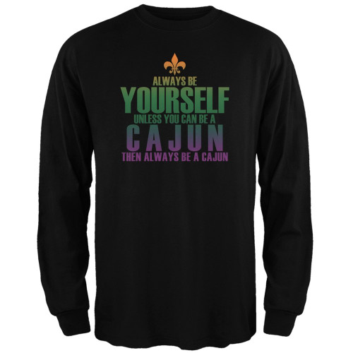 Old Glory Always Be Yourself Cajun Black Adult Long Sleeve T-Shirt - Large