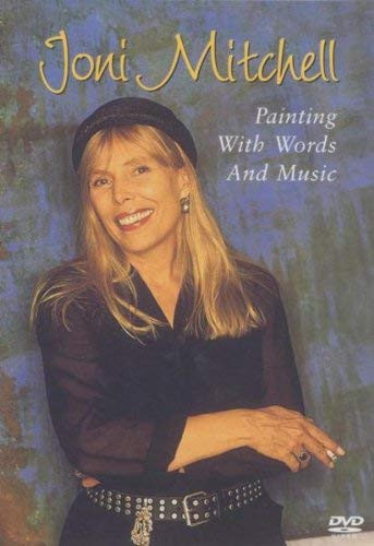 Joni Mitchell: Painting with Words and Music