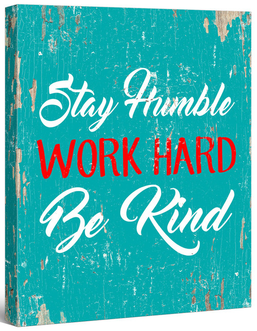 Stay Humble Work Hard Be Kind Motivation Quote - FRAMED - Canvas Print Wall Art, Gallery Wrap Inner Frame, Aqua, 14x18