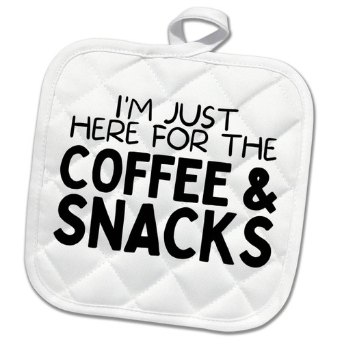 3dRose I Am Just Here for The Coffee and Snacks - Potholders (phl-370332-1) 3dRose I Am Just Here for The Coffee and Snacks - Potholders (phl-370332-1)