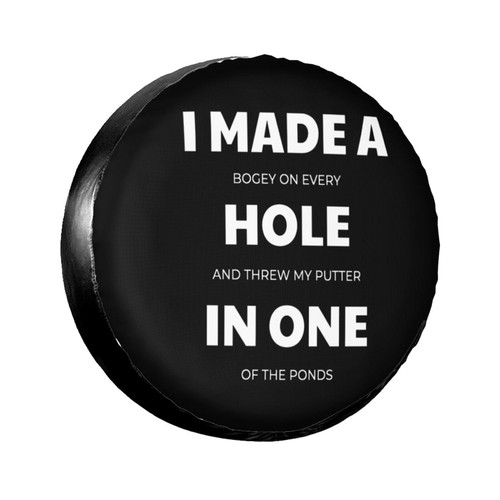 Spare Tire Cover I Made A Hole in One for Trailers Weatherproof Wheel Protectors Universal Fit for Trailer Rv SUV Truck Camper Travel
