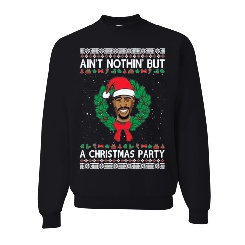 wild custom apparel Aint Nothin But A Christmas Party Christmas Crewneck Sweatshirt, Black, Small