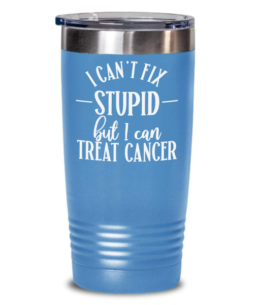 Oncologist Mug Tumbler Thank You Gift for Men Cant Fix Stupid But I Can Treat Cancer Doctor Appreciation Gag Gifts for Women Funny Coffee Cup Oncologist Mug Tumbler Thank You Gift for Men Cant Fix Stupid But I Can Treat Cancer Doctor Appreciation Gag Gifts for Women Funny Coffee Cup