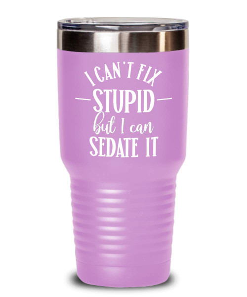 Nurse Tumbler Funny Appreciation Gift for Nurses Gag Gifts for Doctor I Cant Fix Stupid But I Can Sedate It Tea Cup Funny Coffee Mugs Nurse Tumbler Funny Appreciation Gift for Nurses Gag Gifts for Doctor I Cant Fix Stupid But I Can Sedate It Tea Cup Funny Coffee Mugs
