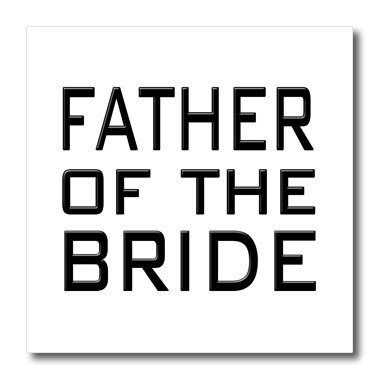 3dRose ht_161121_3 Father of The Bride. Black-Iron on Heat Transfer Paper for White Material, 10 by 10-Inch