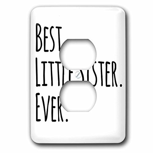 3dRose lsp_151538_6 Best Little Sister Ever Gifts for Younger and Youngest Siblings Black Text Light Switch Cover