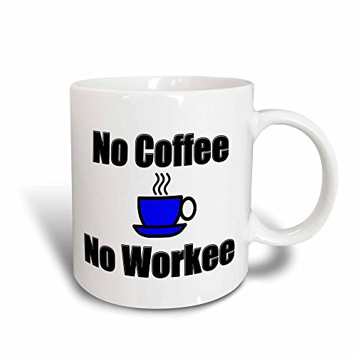 3dRose No Coffee No Workee Blue Coffee Cup Magic Transforming Mug, 11-Ounce