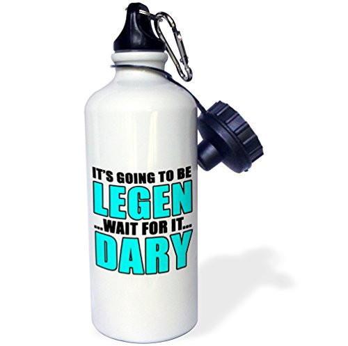 3dRose wb_223812_1"Its Going To Be Legen Wait For It Dary Aqua" Sports Water Bottle, 21 oz, White