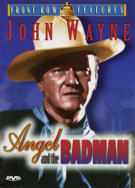 John Wayne // Angel and the Badman John Wayne // Angel and the Badman
