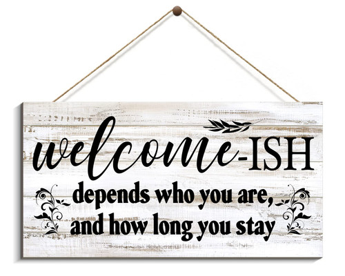 Welcome-ISH Signs Hanging Wooden Plaque, Welcome Sign for Front Door, Funny Rustic Farmhouse Home Decor Porch Entryway Accent (6 x 12 Inch) (White)