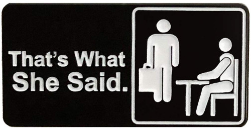 Balanced Co. That's What She Said Enamel Pin Michael Scott Pin