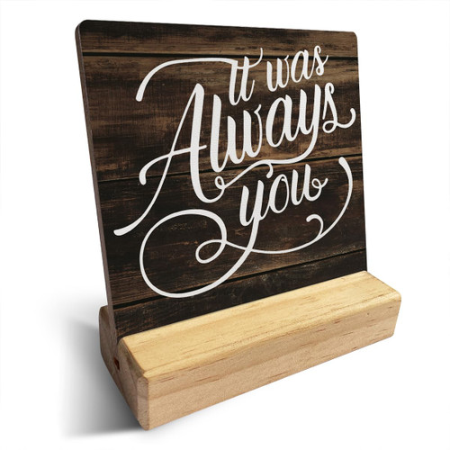 Country It was Always You Wooden Plaque Sign Desk Decor Rustic Master Bedroom Desk Sign Decor for Home Master Bedroom 4 x 4 Inches