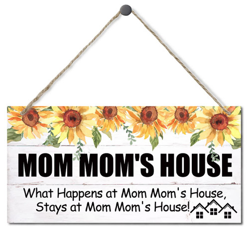 Vintage Style Sign, Mom Mom's House What Happens at Mom Mom's House, Stays at Mom Mom's House, Hanging Wood Sign Home Decorative, Printed Wood Wall Art Sign, Gift for Grandma 12x6 in