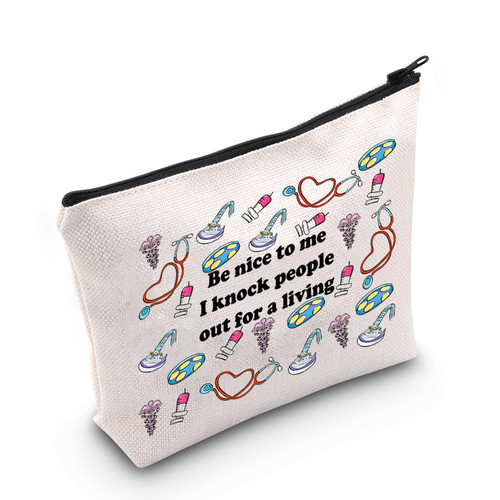 MNIGIU Anesthesiologist Cosmetic Bag Be Nice To Me I Knock People Out For A living Makeup Bag Nursing Gift Funny Anesthesiologist Gift