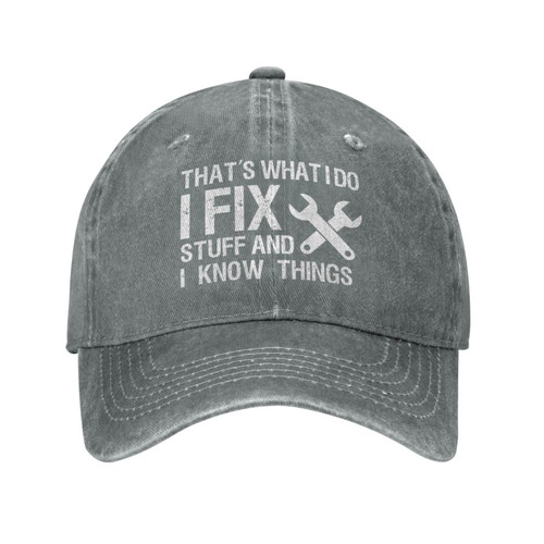 I Fix Stuff and I Know Things Hat for Men That's What I Do I Fix Things and I Know Stuff Hat Cool Stuff Hat for Men Funny I Fix Stuff and I Know Things Hat for Men That's What I Do I Fix Things and I Know Stuff Hat Cool Stuff Hat for Men Funny
