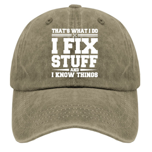 Baseball Caps That's What I Do I Fix Stuff and I Know Things Dad Hat for Men Funny Caps Adjustable Baseball Caps That's What I Do I Fix Stuff and I Know Things Dad Hat for Men Funny Caps Adjustable