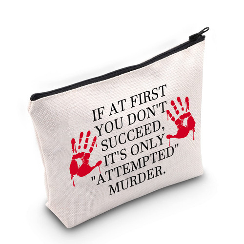 G2TUP True Crime Fan Gift If At First You Don't Succeed Makeup Bag True Crime Cosmetic Bag True Crime Junkie Gift Murder Show Lover Gift Zipper Travel Bag (Attempted Murder White Bag 1.0) G2TUP True Crime Fan Gift If At First You Don't Succeed Makeup Bag True Crime Cosmetic Bag True Crime Junkie Gift Murder Show Lover Gift Zipper Travel Bag (Attempted Murder White Bag 1.0)