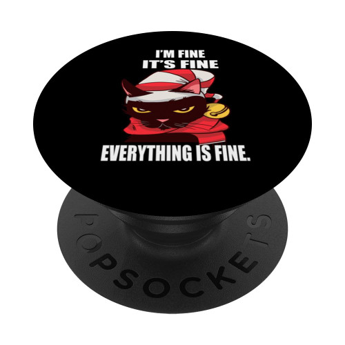 Angry Cat I'm Fine It's Fine Everything Is Fine Christmas PopSockets Standard PopGrip