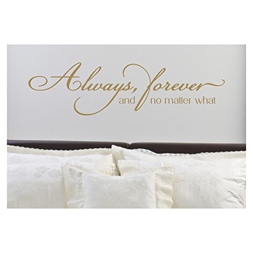 Always, Forever, and No Matter What Vinyl Lettering Wall Decal Sticker (10"H x 37"L, Metallic Gold)