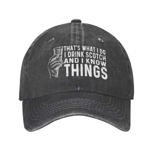That's What I Do I Drink Scotch and I Know Things Hat for Men Baseball Cap Fashionable Caps That's What I Do I Drink Scotch and I Know Things Hat for Men Baseball Cap Fashionable Caps