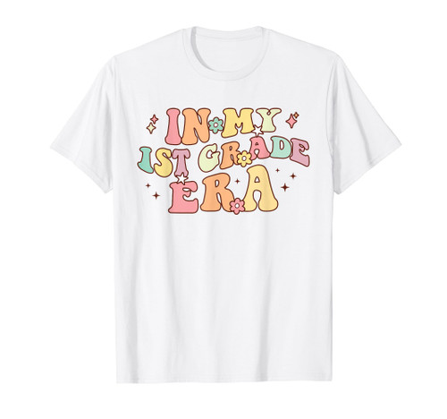 In My First Grade Era Retro Back To School Teacher Student T-Shirt In My First Grade Era Retro Back To School Teacher Student T-Shirt