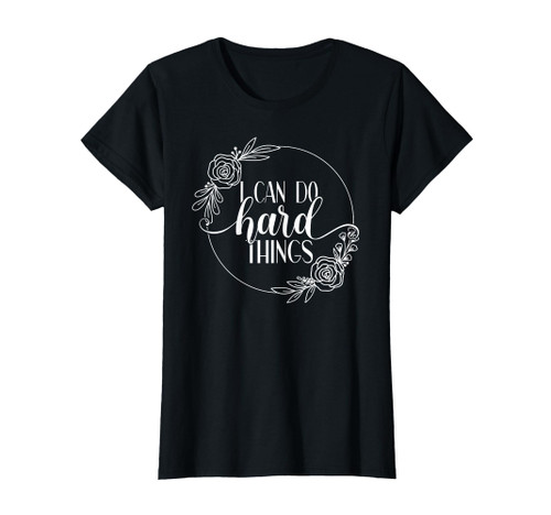 I Can Do Hard Things Gym Motivation Fitness Inspirational T-Shirt I Can Do Hard Things Gym Motivation Fitness Inspirational T-Shirt