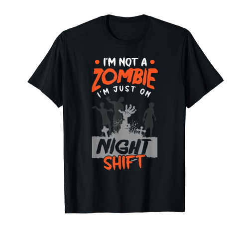 Night Shift Worker Halloween Funny Pun T-Shirt