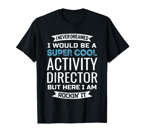 Activity Director Funny Gifts Activity Professional Week T-Shirt