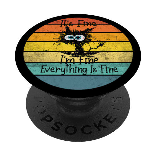 It's Fine I'm Fine Everything Is Fine Funny Black Cat PopSockets Swappable PopGrip