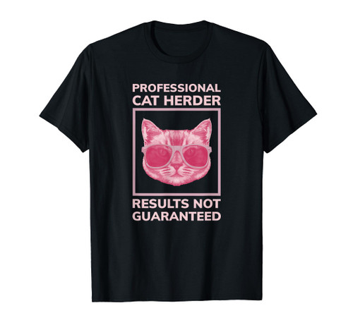 Professional Cat Herder - Pink Cat With Sunglasses T-Shirt