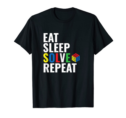 Eat Sleep Solve Repeat Speed Cubing Puzzle Cube T-Shirt