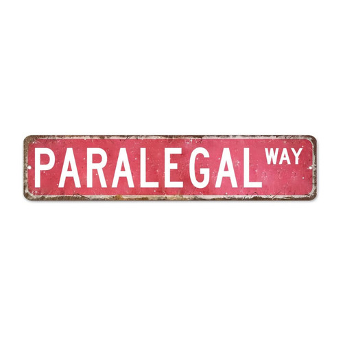 Paralegal Custom Street Signs Metal Paralegal Signs Paralegal Decor Paralegal Gift Wall Art Vintage Rustic Metal Wall Sign Shabby Chic Wall Decor For Bedroom Living Room Front Porch