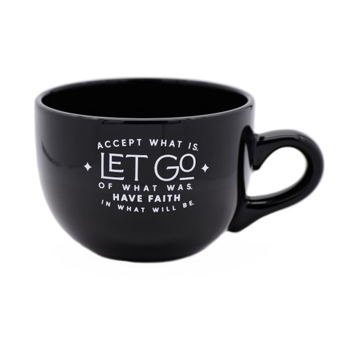 Ceramic Designer Coffee Mug Jumbo | Accept wat is, Let go of what was, Have faith in what will be. | Holds 20 ounces | Dishwasher and Microwave Safe | Great for Coffee, Tea, Soups, Hot Chocolate