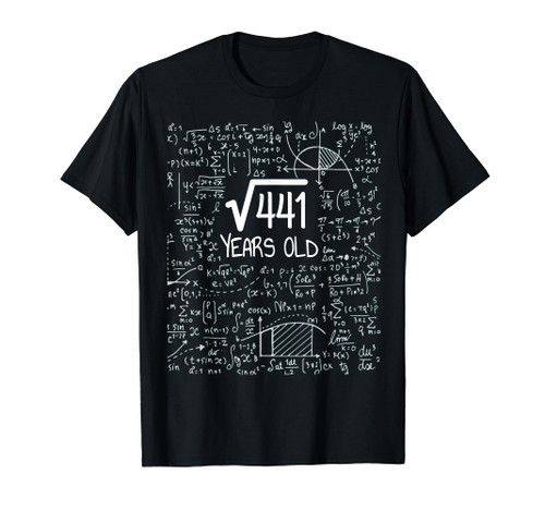 21st Birthday Design - Square Root of 441: 21 Years Old T-Shirt