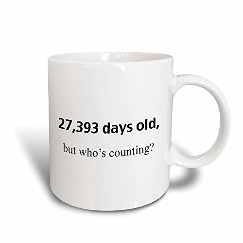 3dRose 27, 393 Days Old But Who's Counting Happy 75th Birthday, Magic Transforming Mug, 11-Ounce