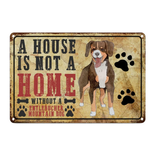 Entlebucher Mountain Dog Metal Wall Decor Sign A House is Not A Home Without A Entlebucher Mountain Dog Metal Sign Dog Paw with Heart Vintage Farmhouse Signs for Laundry Room Living Room