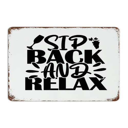 Sip Back And Relax Metal Signs Hanging Laundry House Garage Man Cave Decor Garage Signs Metal Plaque for Office 8x12 Inch