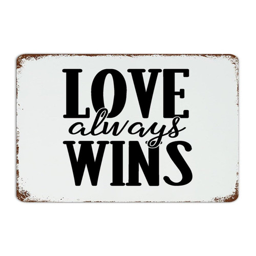 Autravelco Custom Metal Sign Love Always Wins Wall Decor Tin Signs for Business Shop Garden LGBTQ Gifts Men Women Art Poster Gift for Living Room 8x12 Inch