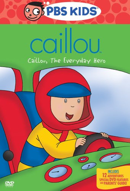 Caillou: Caillou, The Everyday Hero Caillou: Caillou, The Everyday Hero