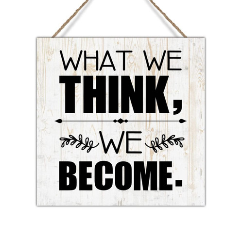 What We Think We Become Wood Wall Art Sign Positive Inspirational Quote Wooden Signs Chic Rustic Wall Art Decor Wood Plaque Sign Decor for Laundry Room Bedroom Christian Decor Birthday Gift