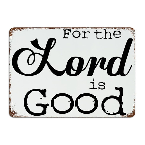 Autravelco For The Lord Is Good Customized Metal Sign Vintage Laundry Signs Home Decor Garage Signs for Business Shop Coffee Bar 10x14 Inch